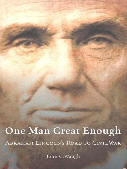 Title details for One Man Great Enough by John C. Waugh - Available